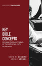 Key Bible Concepts: Defining the Basic Terms of the Christian Faith (Myrtlefield Encounters Series)