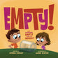 Empty!: Can Something Empty Ever Be Good?