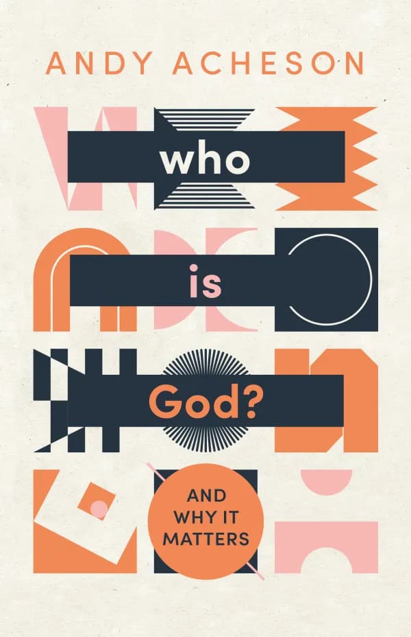 Who is God? And Why it Matters