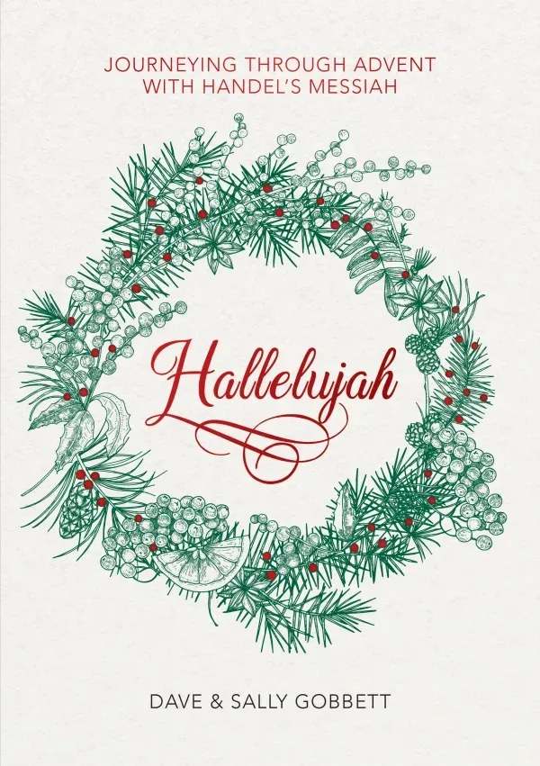 Hallelujiah: Journeying Through Advent with Handel's Messiah