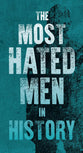The Most Hated Men in History (50 pack)