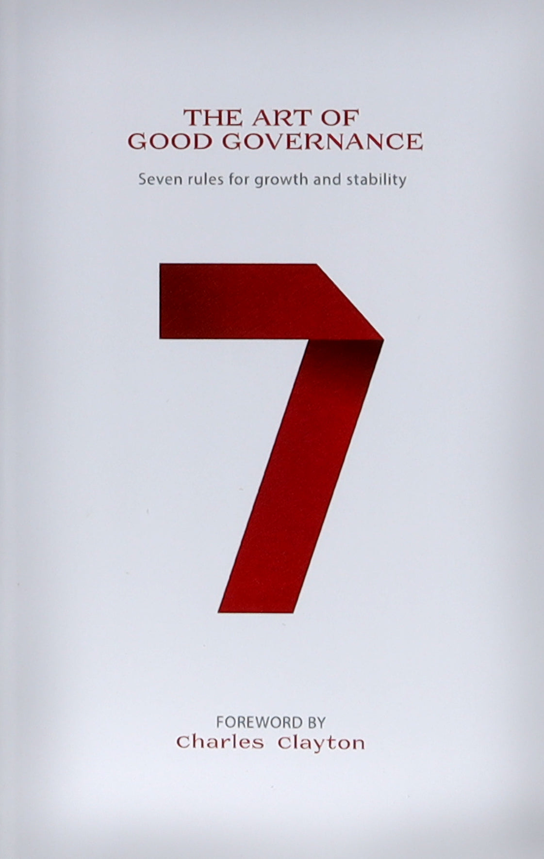 The Art of Good Governance 2025: Seven Rules For Growth and Stability