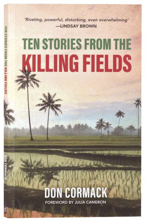 Ten Stories from the Killing Fields: Taken from the Award-Winning Killing Fields, Living Fields