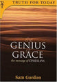 Genius of Grace: Message of Ephesians