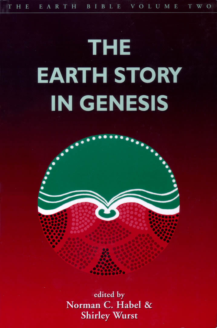 The Earth Story in Genesis (#02 in Earth Bible Series)