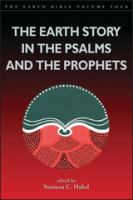The Earth Story in the Psalms and the Prophets (#04 in Earth Bible Series)