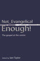 Not Evangelical Enough