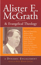 Alister E Mcgrath and Evangelical Theology