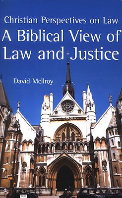 A Biblical View of Law and Justice
