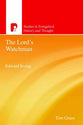 The Lord's Watchman: Edward Irving (Studies in Evangelical History Series)