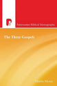 The Three Gospels: New Testament History Introduced by the Synoptic Problem (Paternoster Biblical Monographs Series)