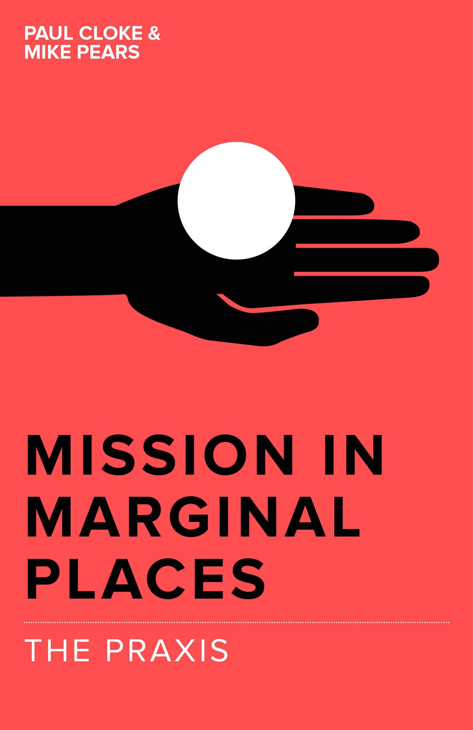 The Praxis (#02 in Mission In Marginal Places Series)
