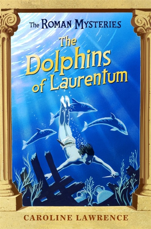 The Dolphins of Laurentum (#05 in Roman Mysteries Series)