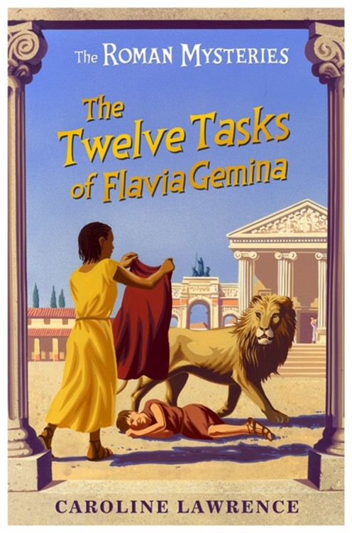 The Twelve Tasks of Flavia Gemina (#06 in Roman Mysteries Series)