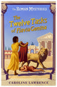 The Twelve Tasks of Flavia Gemina (#06 in Roman Mysteries Series)
