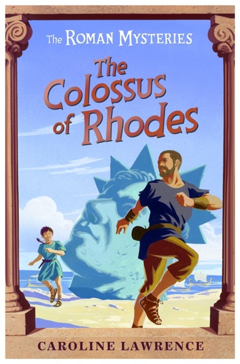 The Colossus of Rhodes (#09 in Roman Mysteries Series)