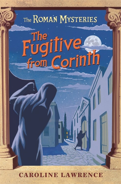 The Fugitive From Corinth (#10 in Roman Mysteries Series)