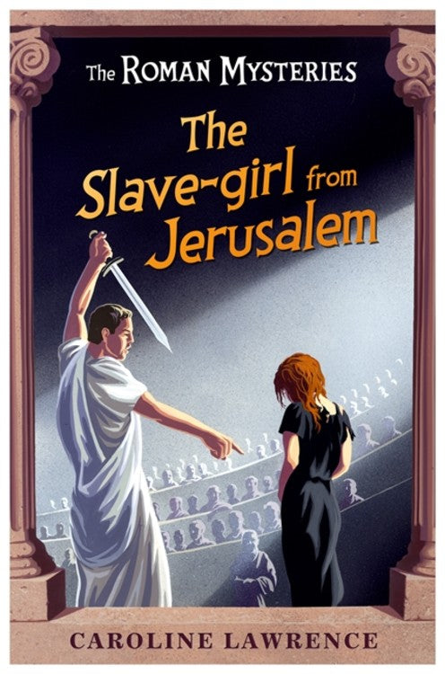 The Slave-Girl From Jerusalem (#13 in Roman Mysteries Series)