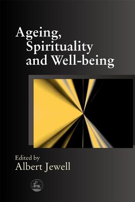 Ageing, Spirituality and Well Being
