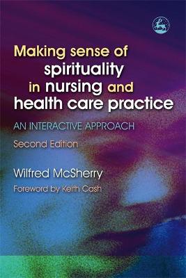 Making Sense of Spirituality in Nursing Care Practice