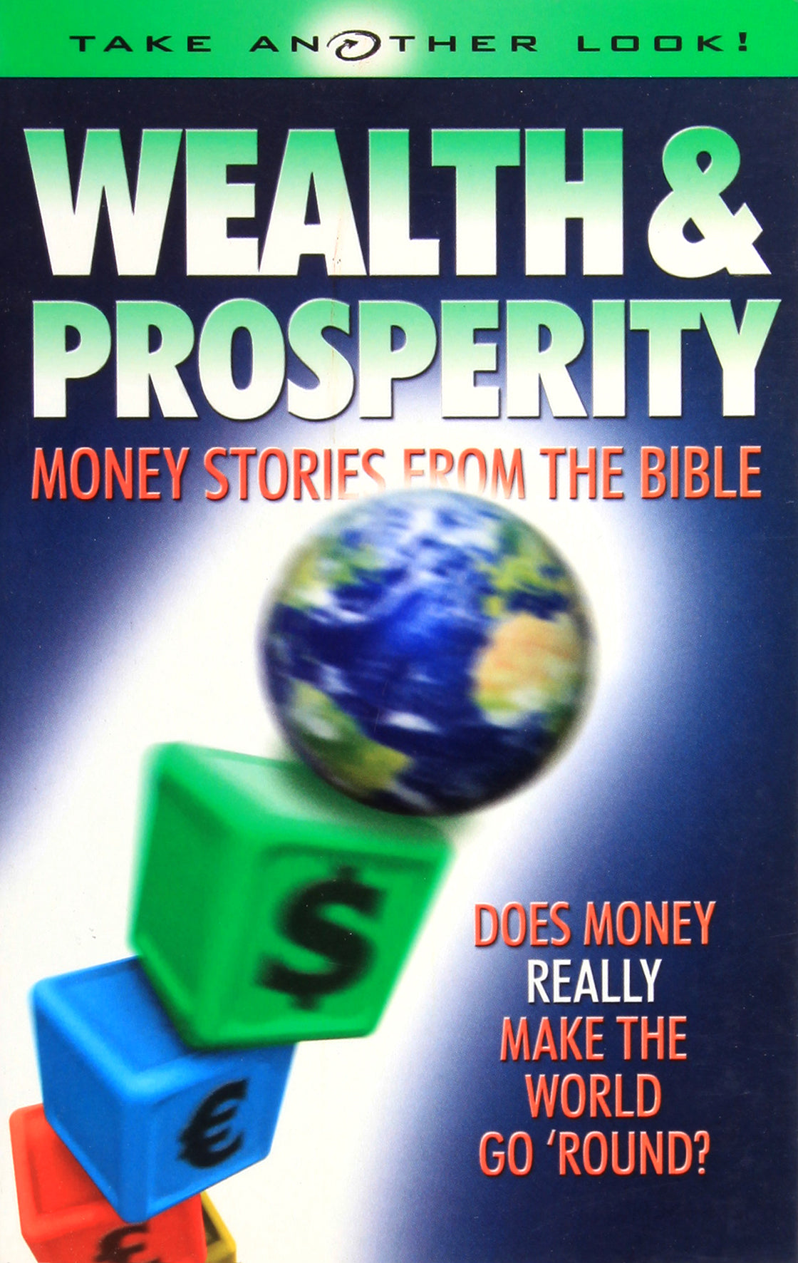 Wealth and Prosperity: Money Stories From the Bible (Take Another Look Series)