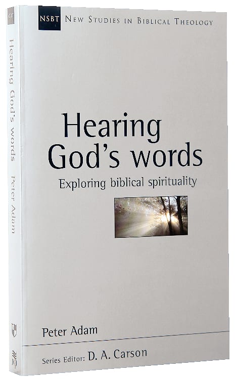Hearing God's Words (New Studies In Biblical Theology Series)