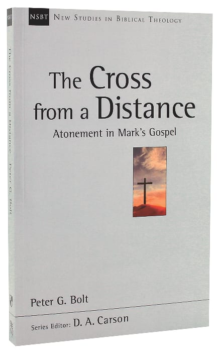 The Cross From a Distance (New Studies In Biblical Theology Series)