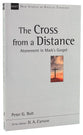 The Cross From a Distance (New Studies In Biblical Theology Series)