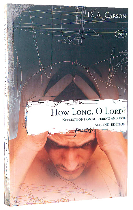 How Long, O Lord? (2nd Edition)