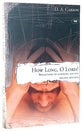 How Long, O Lord? (2nd Edition)