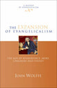 The Expansion of Evangelicalism: The Age of Wilberforce, More, Chalmers and Finney (#02 in History Of Evangelicalism Series)