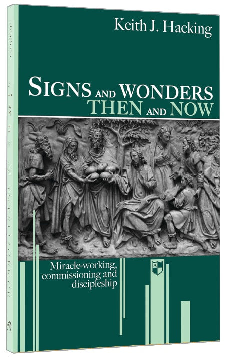 Signs and Wonders Then and Now