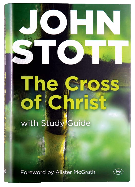 The Cross of Christ (With Study Guide)