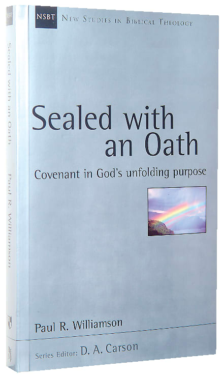 Sealed With An Oath (New Studies In Biblical Theology Series)