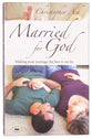 Married For God