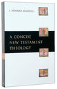 A Concise New Testament Theology