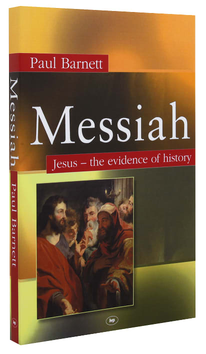 Messiah: Jesus - the Evidence of History