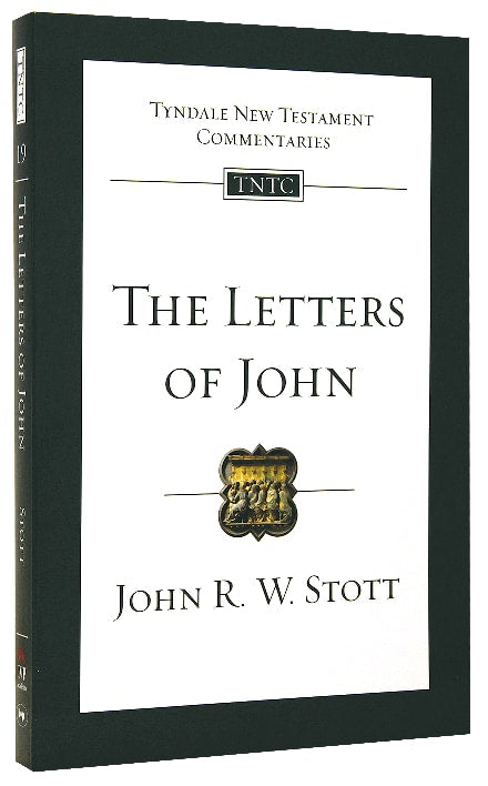 The Letters of John (Tyndale New Testament Commentary (2020 Edition) Series)
