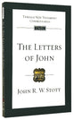The Letters of John (Tyndale New Testament Commentary (2020 Edition) Series)