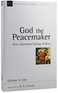 God the Peacemaker: How Atonement Brings Shalom (New Studies In Biblical Theology Series)