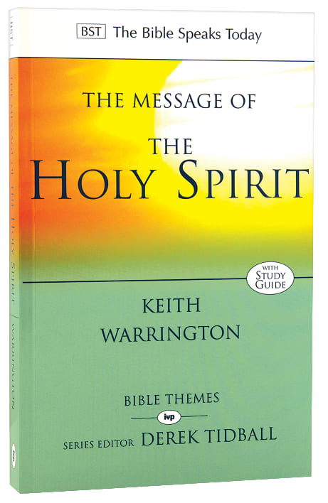 Message of the Holy Spirit, The: The Spirit of Encounter (Bible Speaks Today Themes Series)