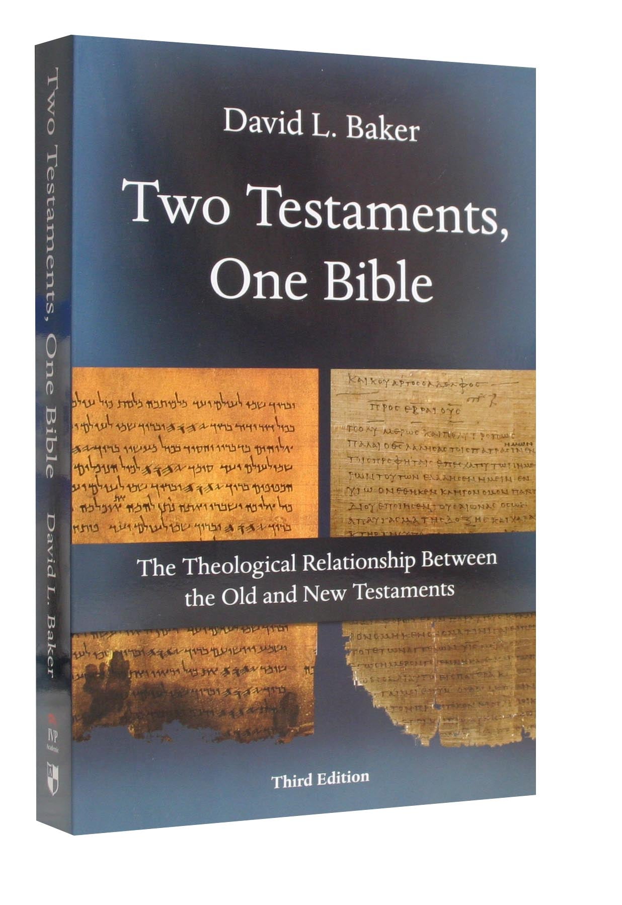 Two Testaments, One Bible (3rd Edition)