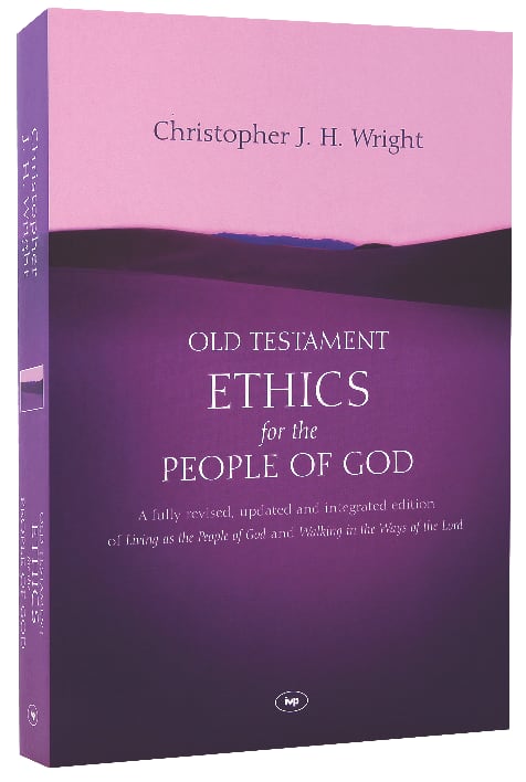 Old Testament Ethics For the People of God