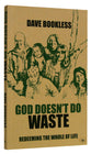 God Doesn't Do Waste