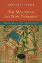 The Making of the New Testament (2nd Edition)