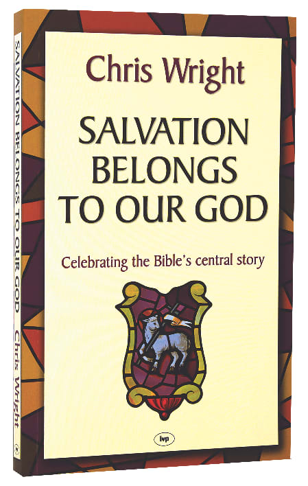 Salvation Belongs to Our God (Re-issue)