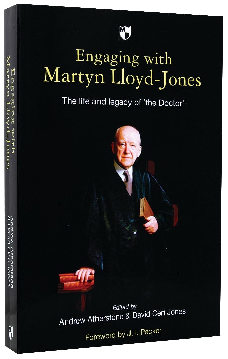 Engaging With Martyn Lloyd-Jones
