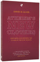 Atheism's New Clothes: Exploring and Exposing the Claims of the New Atheists