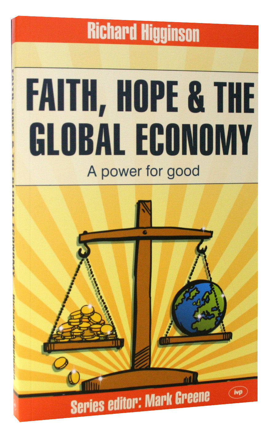 Faith, Hope & the Global Economy