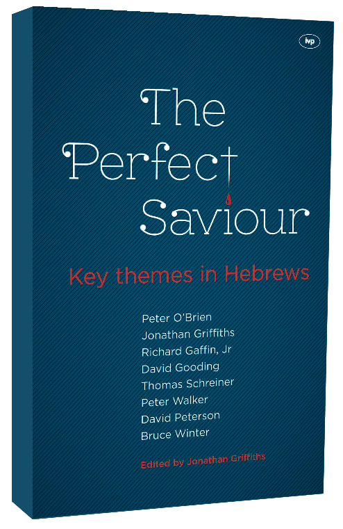 The Perfect Saviour: Key Themes in Hebrews